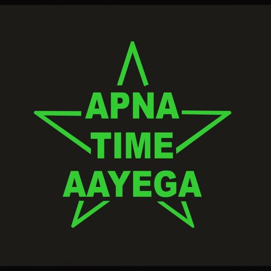 Adorable Green Poster Apna Time Aayega Radium Wall Sticker